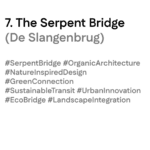Titeltekst van ‘The Serpent Bridge (De Slangenbrug)’ met tags: #SerpentBridge #OrganicArchitecture #NatureInspiredDesign #GreenConnection